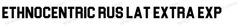 Ethnocentric RUS LAT Extra expanded字体转换